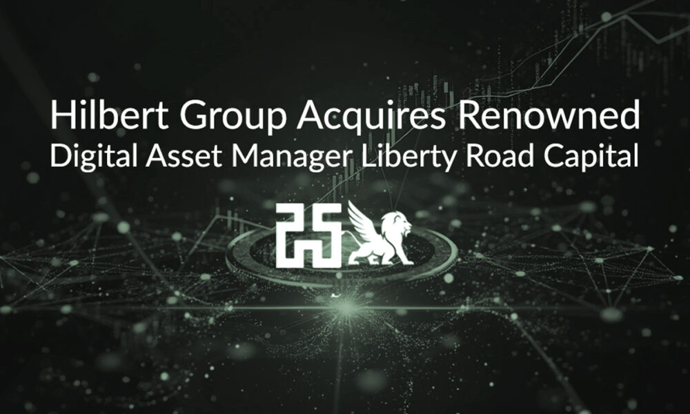 hilbert-group-acquires-renowned-digital-asset-manager-liberty-road-capital